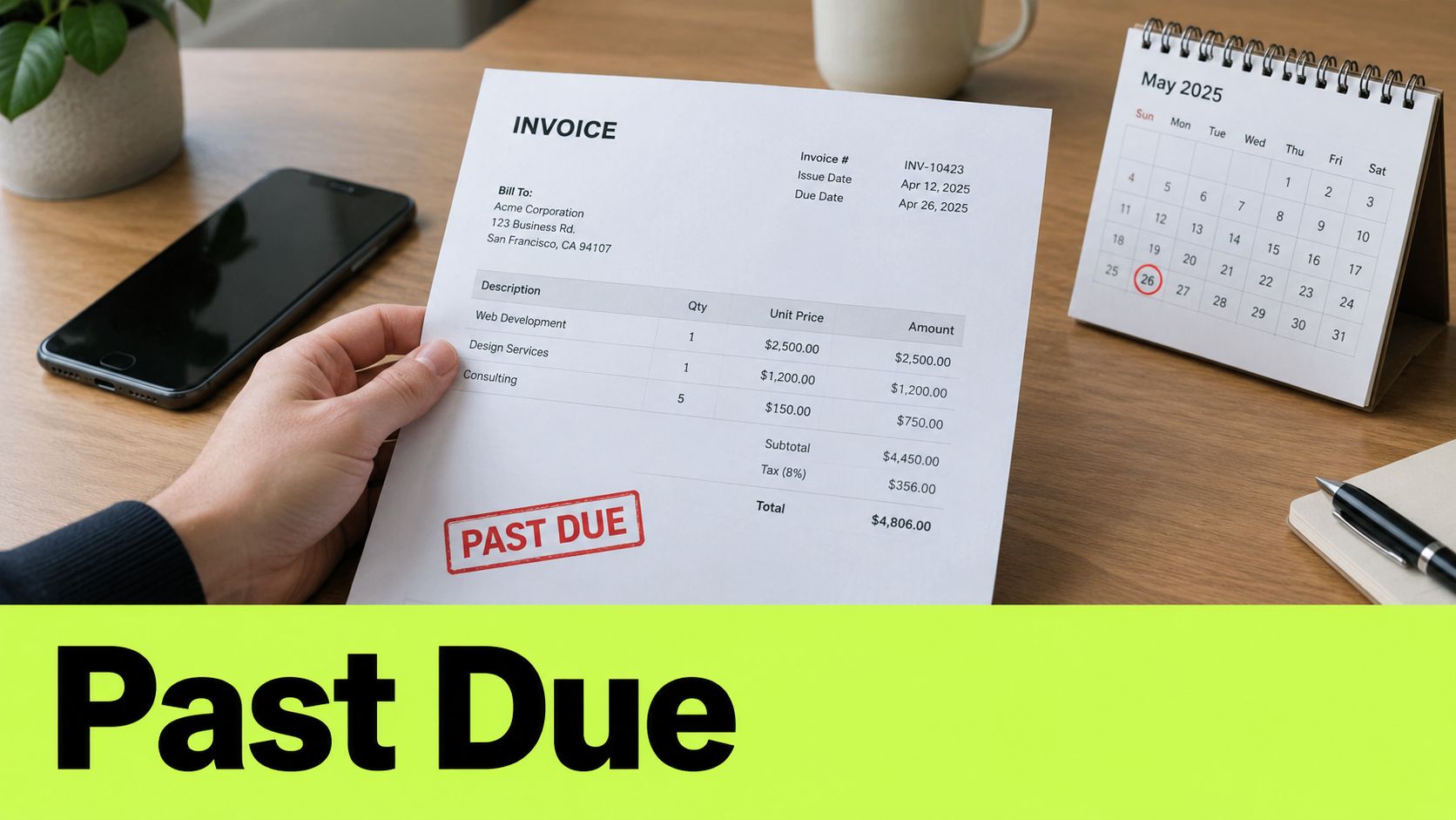 A person holding an invoice marked Past Due beside a calendar showing the current date.